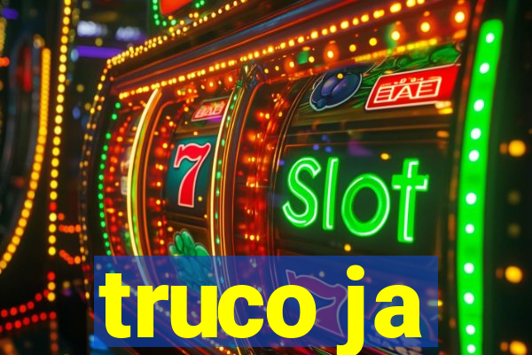 truco ja